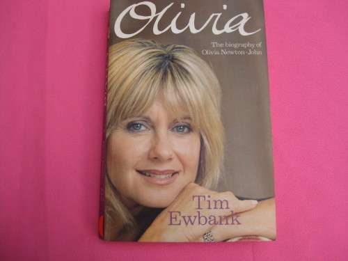 `Olivia  The Biography of Olivia Newton-John`  Soft cover.  Tim Ewbank.