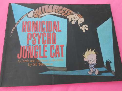 `Homicidal Pscho Jungle Cat`  A Calvin & Hobbes Collection.  Soft cover.