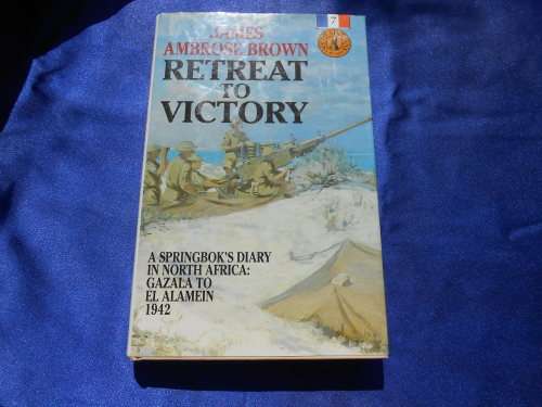 `Retreat to Victory`  James Ambrose Brown.  Hard cover.