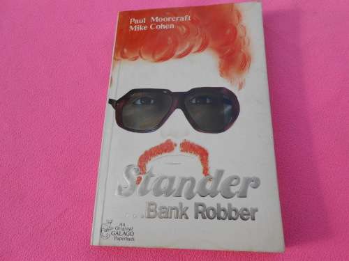 `Stander ... Bank Robber`  Paul Moorcraft & Mike Cohen.  Soft cover.