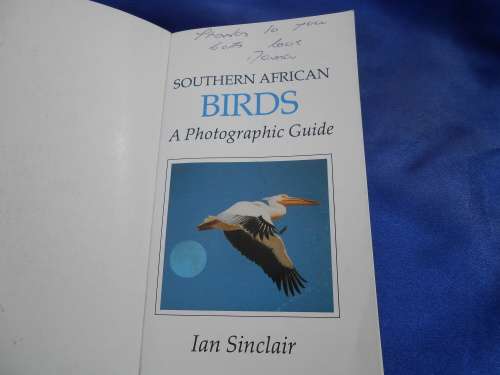 `Southern African Birds`  A Photographic Guide. Ian Sinclair. Soft cover.