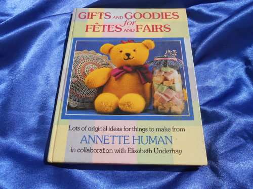 `Gifts and Goodies for Fetes and Fairs.  A. Human/E. Underhay.  Hard cover.
