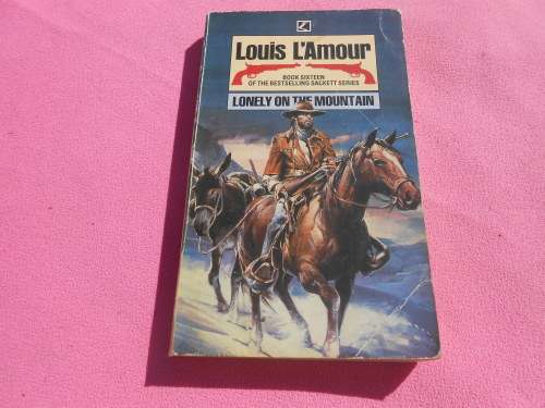 Louis L`Amour `Lonely on the Mountain`  Soft cover.