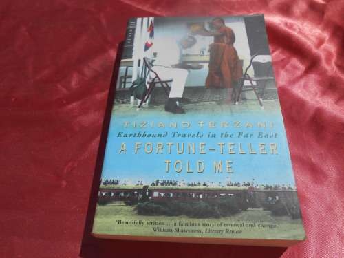 `A Fortune-teller told me`  Tiziano Terzani.  Soft cover.