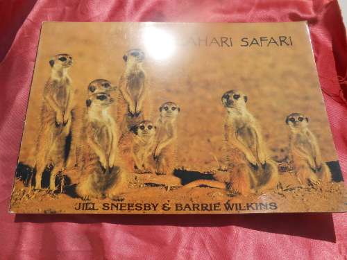 `Kalahari Safari`  Jill Sneesby & Barrie Wilkins.  Soft cover.