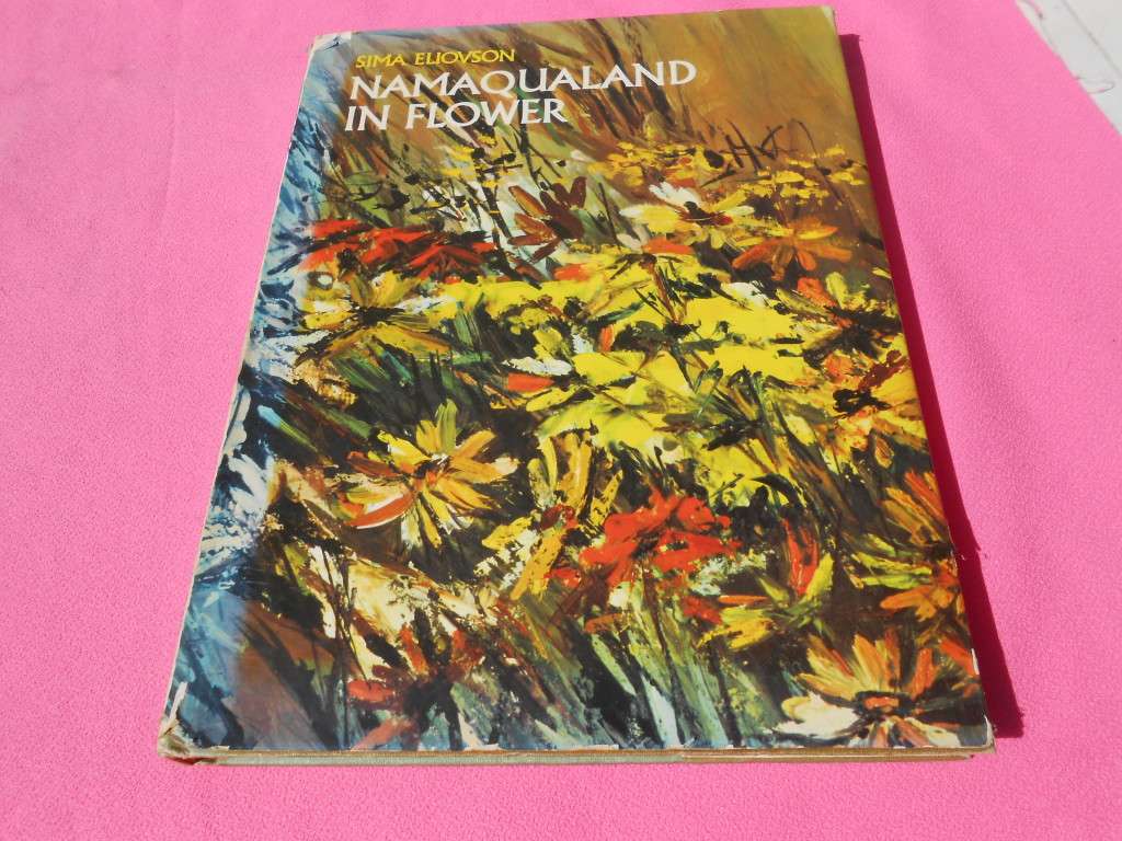 `Namaqualand in Flower`  Sima Eliovson.  Hard cover.