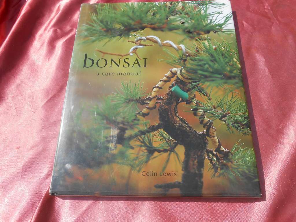 `Bonsai. A care Manual`  Hard cover.