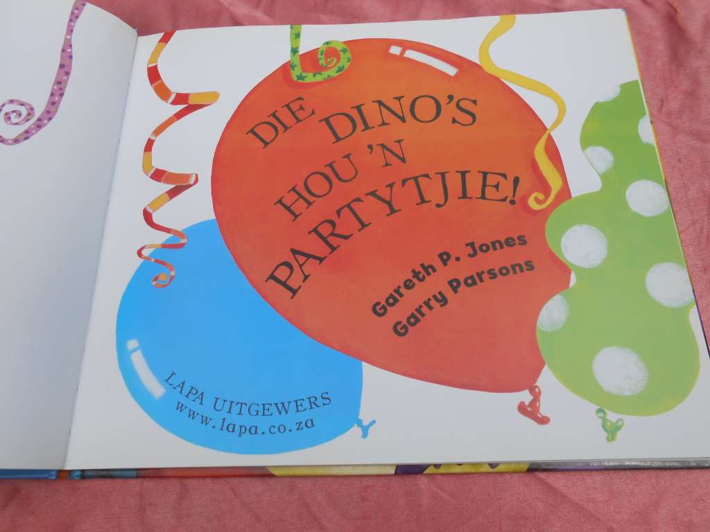 `Die Dino`s hou `n Partytjie!`  Gary Parsons & Gareth P. Jones.  Hard cover.