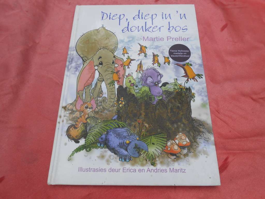 `Diep, diep in `n donker bos`  Martie Preller.   Hard cover.