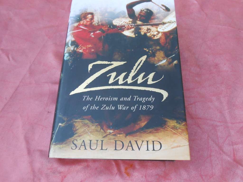 `Zulu` The Heroism and Tragedy of the Zulu War. Hard cover.