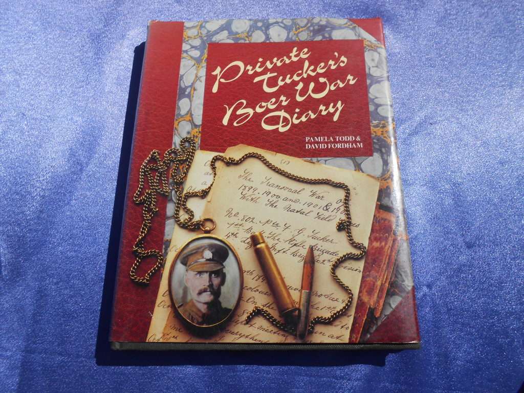 `Private Tucker`s Boer War Diary`  Pamela Todd, David Fordham.  The Tvl War of 1899, 1900, 1901 & 19
