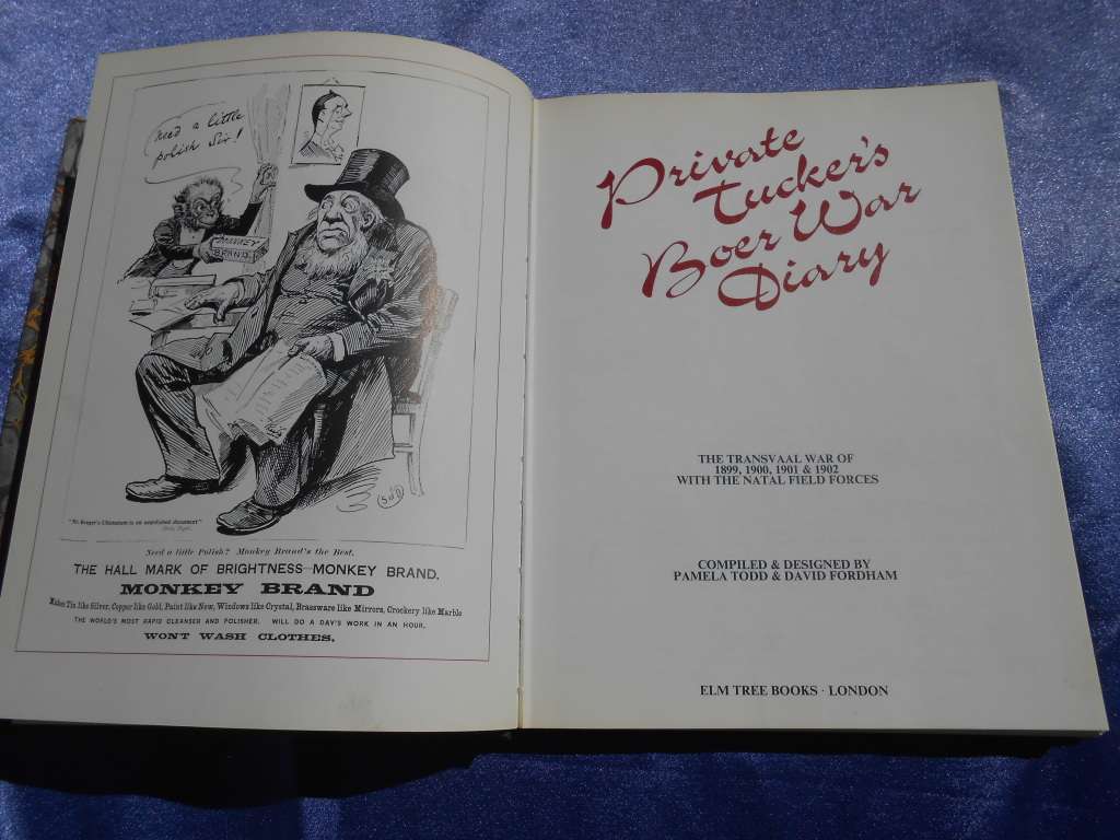 `Private Tucker`s Boer War Diary`  Pamela Todd, David Fordham.  The Tvl War of 1899, 1900, 1901 & 19