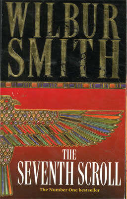 The seventh scroll. Wilbur Smith.