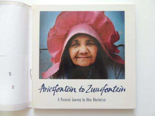 Ariesfontein to Zuurfontein - a Pictorial Journey by Obie Oberholzer