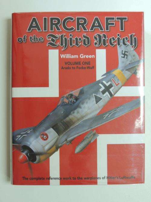 Aircraft of the Third Reich: Volume One: Arado to Focke-Wulf - William Green