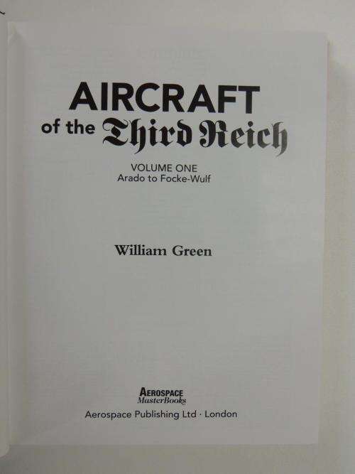 Aircraft of the Third Reich: Volume One: Arado to Focke-Wulf - William Green