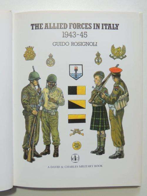 The Allied Forces in Italy 1943-45 - by Guido Rosignoli
