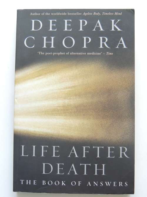 Life After Death - by Deepak Chopra