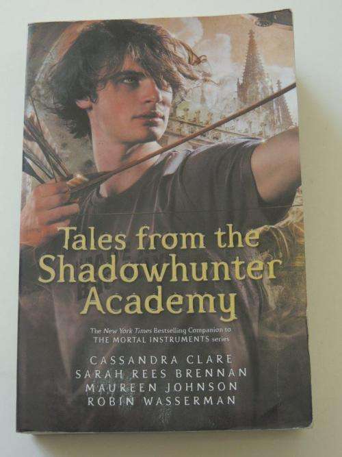 Tales From The Shadowhunter Academy Companion The Mortal Instrument Series - C Clare and others