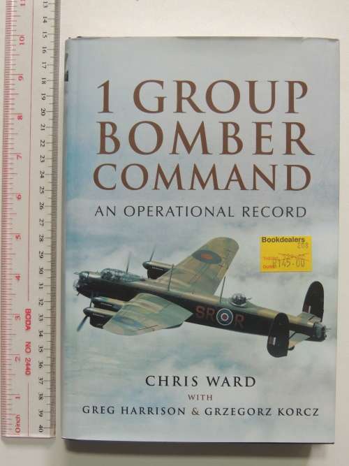 1 Group Bomber Command: An Operational Record - Chris Ward
