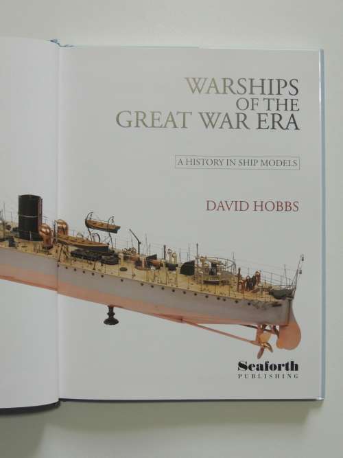 Warships of the Great War Era - A History in Ship Models - David Hobbs