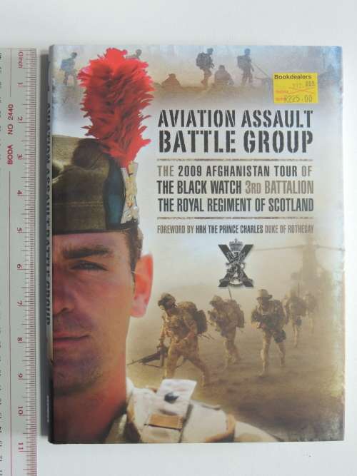 Aviation Assault Battlegroup: The 2009 Afghanistan Tour of The Black Watch, 3rd Battalion The Royal