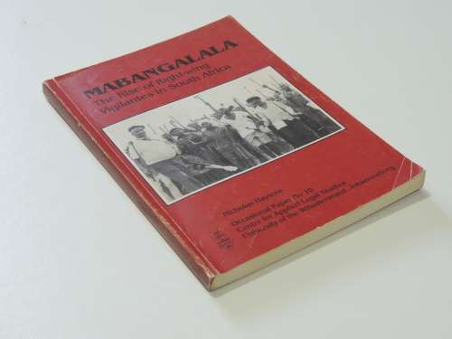 Mabangalala: The Rise of Right Wing Vigilantes in South Africa - Nicholas Haysom