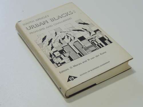 South Africa`s Urban Blacks: Problems and Challenges - ed. G. Marais and R. van der Kooy