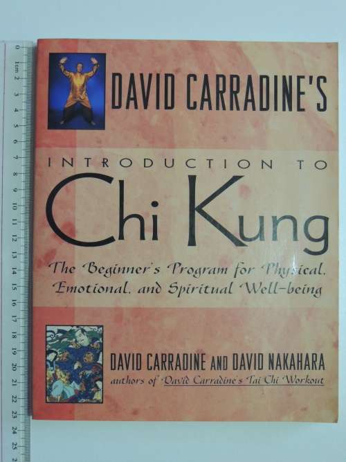 David Carradine`s Introduction to Chi Kung - David Carradine and David Nakahara