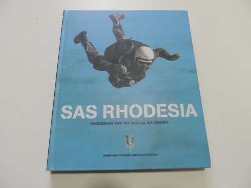 SAS RHODESIA  RHODESIANS AND THE SPECIAL AIR SERVICE   Jonathan Pittaway and Craig Fourie