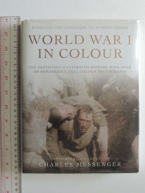 World War 1  In Colour - con. Charles Messenger