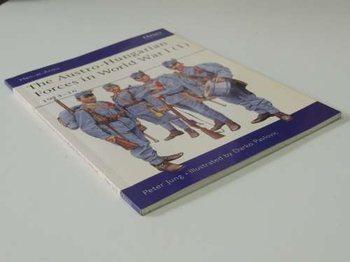 Osprey Men-At-Arms Series: The Austro-Hungaraian Forces In World War 1 (1) and (2) - Peter Jung