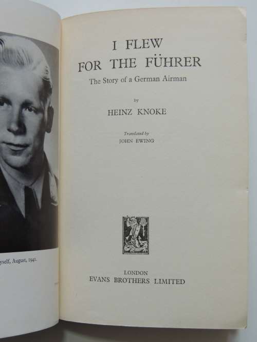 I Flew for the Fuhrer - The Story of a German Airman - Heinz Knoke, John Ewing