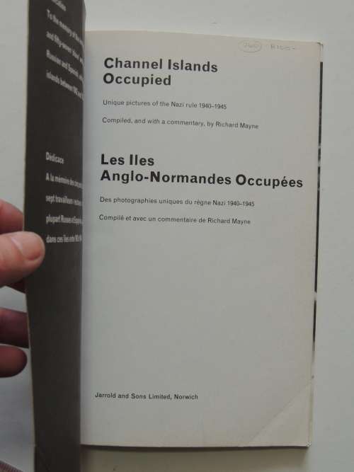 Channel Islands Occupied - Unique Pictures of the Nazi Rule 1940-1945 by Richard Mayne