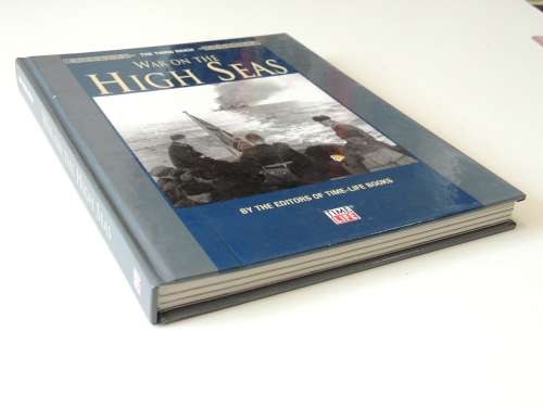 War On The High Seas - The Third Reich - Editors of TIME LIFE BOOKS
