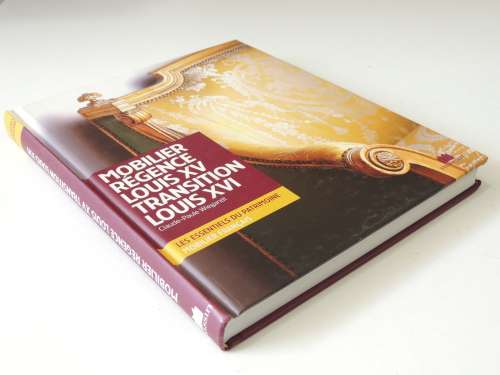 Mobilier: Régence Louis XV, transition Louis XVI (Mobilier de style) (French Edition)- Claude-Paule