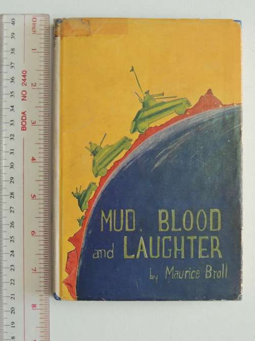 Mud, Blood And Laughter - Maurice Broll