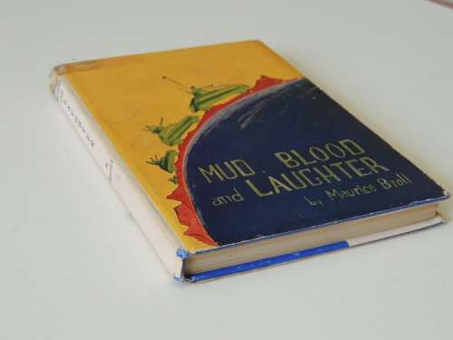 Mud, Blood And Laughter - Maurice Broll