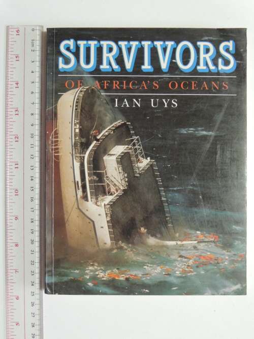 Survivors Of Africa`s Oceans - Ian Uys