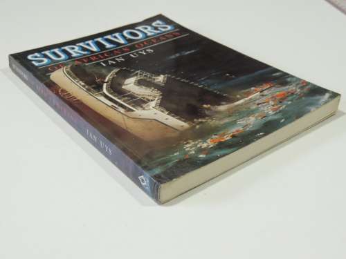 Survivors Of Africa`s Oceans - Ian Uys