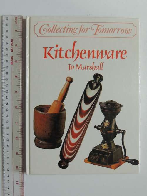 Kitchenware - Collecting for Tomorrow -  Jo Marshall