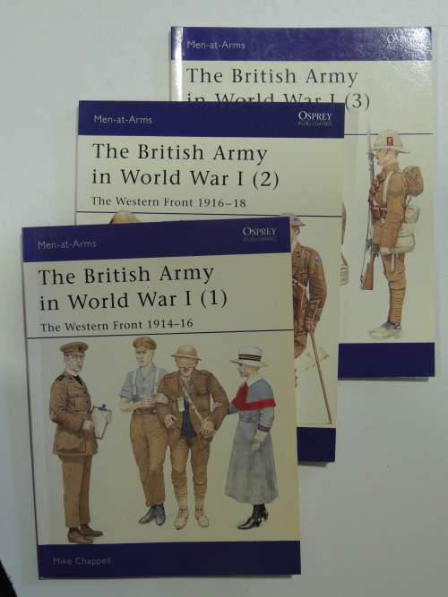 Osprey Men-At-Arms Series: The British Army In World War 1 (3 volumes) - Mike Chappell