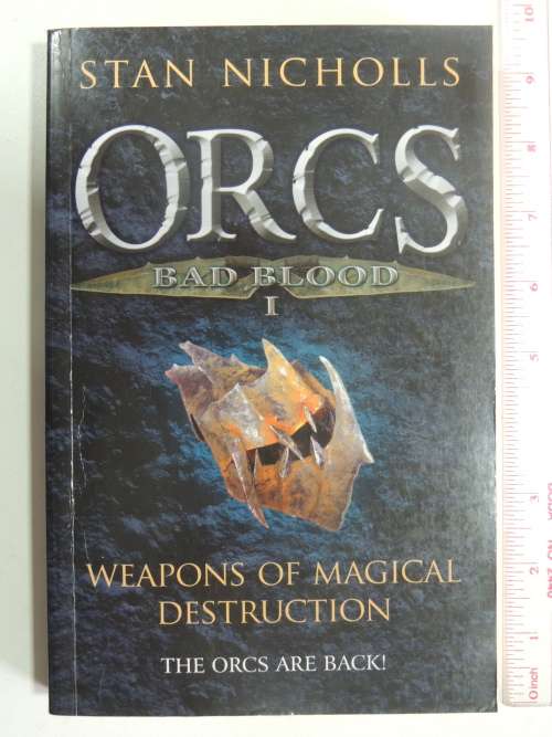 ORCS - Bad Blood 1 - Weapons of Magical Destruction - Stan Nichols