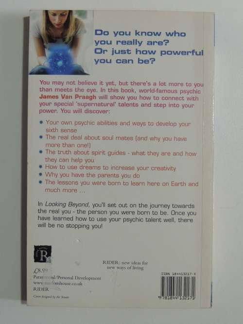 Looking Beyond - How to Use Your Psychic Talent to Get What you Want Out Of Life - James van Praagh