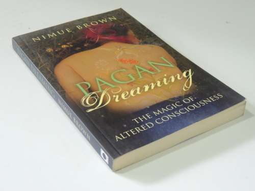 Pagan Dreaming - The Magic of Consciousness - Nimue Brown