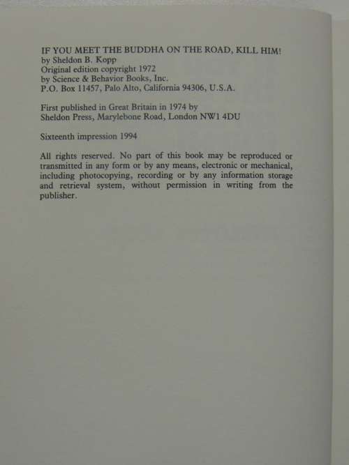 If You Meet the Buddha on the road, Kill Him! Modern Pilgrimage through Myth,Legend, .- Sheldon Kopp