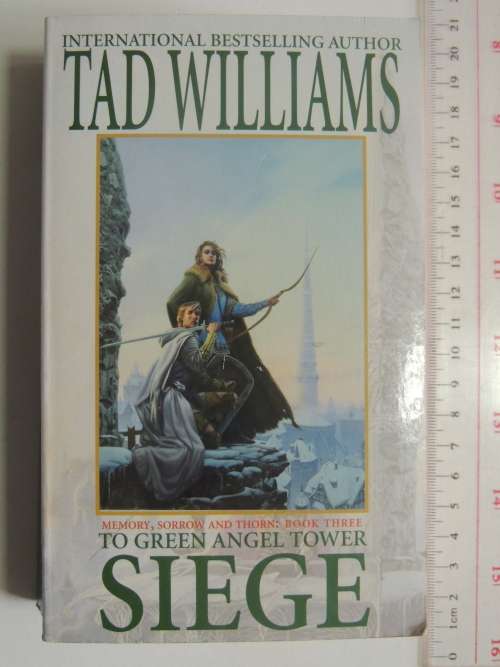 To Green Angel Tower Siege - Memory, Sorrow & Thorn - Book 3 - Tad Williams