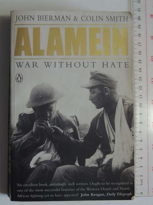 Alamein - War Without Hate- John Bierman & Colin Smith