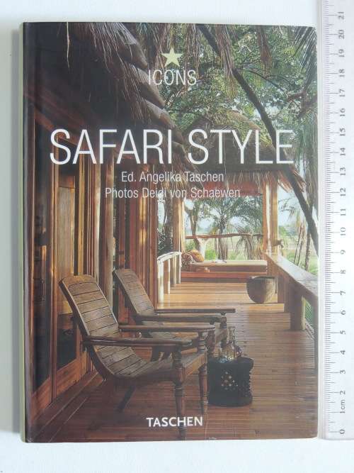 Safari Style - Exteriors, Interiors, Details - Angelika Taschen