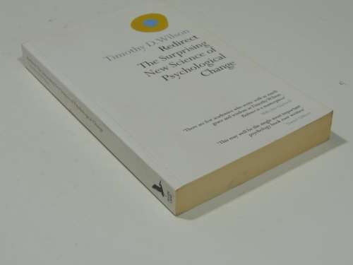 Redirect - The Surprising New Science Of Pschological Change - Timothy D. Wilson
